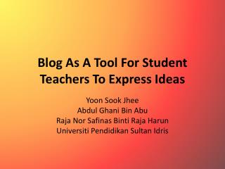 Blog As A Tool For Student Teachers To Express Ideas