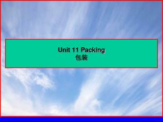 Unit 11 Packing 包装