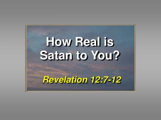 How Real is Satan to You?