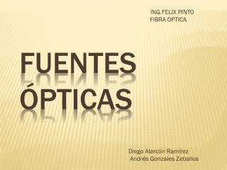 FUENTES ÓPTICAS