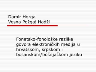 Damir Horga Vesna Požgaj Hadži