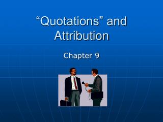 “Quotations” and Attribution