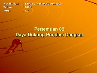 Pertemuan 08 Daya Dukung Pondasi Dangkal