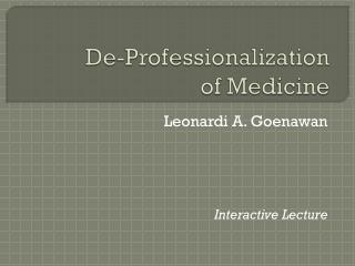 De-Professionalization of Medicine