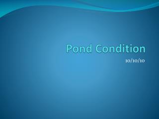 Pond Condition