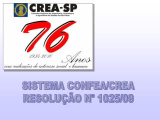SISTEMA CONFEA/CREA RESOLUÇÃO N° 1025/09