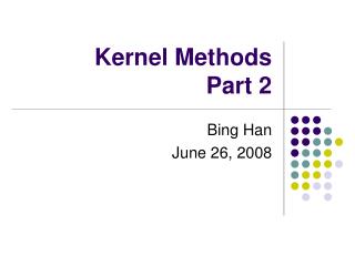 Kernel Methods Part 2