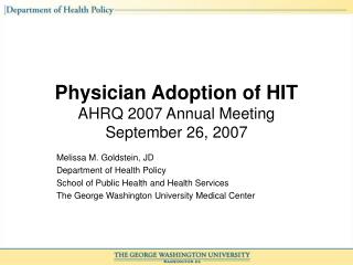 Physician Adoption of HIT AHRQ 2007 Annual Meeting September 26, 2007