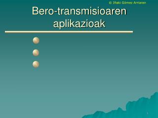 Bero-transmisioaren aplikazioak