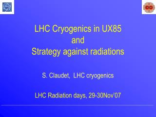 LHC Cryogenics in UX85 and Strategy against radiations