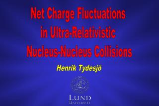 Net Charge Fluctuations in Ultra-Relativistic Nucleus-Nucleus Collisions