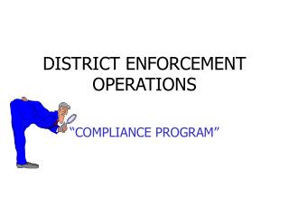 DISTRICT ENFORCEMENT OPERATIONS