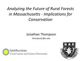 Analyzing the Future of Rural Forests in Massachusetts - Implications for Conservation