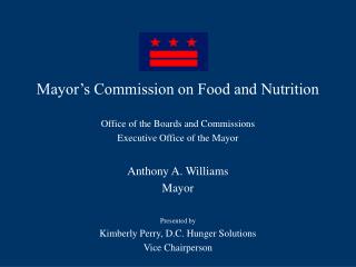 Mayor’s Commission on Food and Nutrition Office of the Boards and Commissions