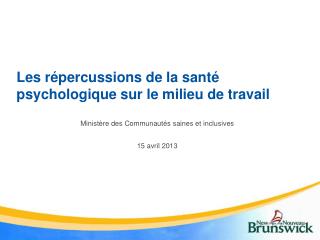 Les répercussions de la santé psychologique sur le milieu de travail