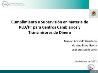 Cumplimiento y Supervisión en materia de PLD/FT para Centros Cambiarios y Transmisores de Dinero