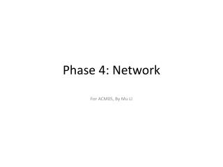 Phase 4: Network