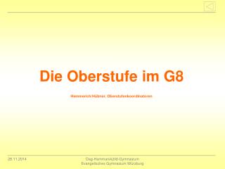 Die Oberstufe im G8 Hemmerich/Hübner, Oberstufenkoordinatoren