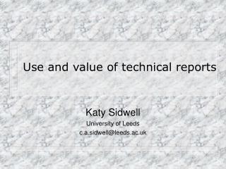 Use and value of technical reports