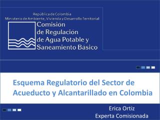 Esquema Regulatorio del Sector de Acueducto y Alcantarillado en Colombia