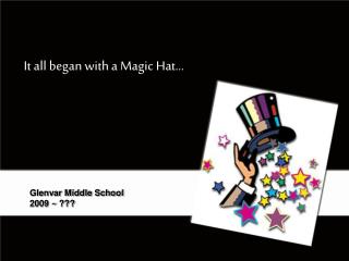 It all began with a Magic Hat…