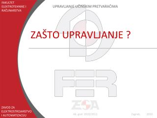 ZAŠTO UPRAVLJANJE ?