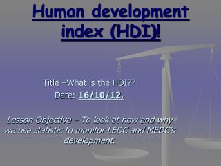 Human development index (HDI)!