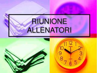 RIUNIONE ALLENATORI