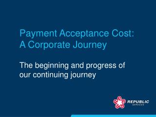 Payment Acceptance Cost: A Corporate Journey