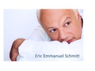 Eric Emmanuel Schmitt