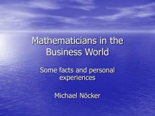 Mathematicians in the Business World