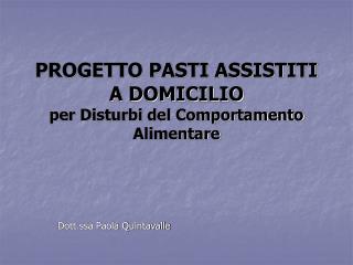 PROGETTO PASTI ASSISTITI A DOMICILIO per Disturbi del Comportamento Alimentare