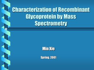 Characterization of Recombinant Glycoprotein by Mass Spectrometry
