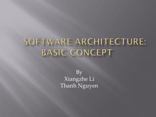 SOFTWARE ARCHITECTURE: BASIC CONCEPT