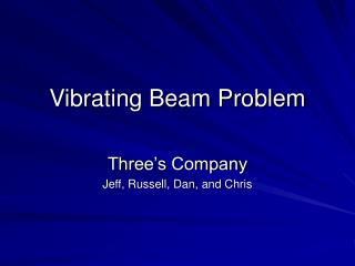 Vibrating Beam Problem