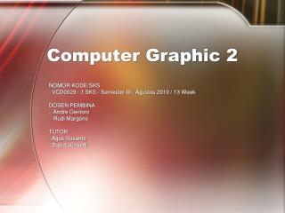 Computer Graphic 2