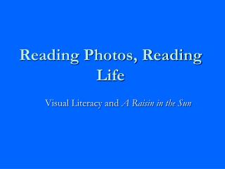 Reading Photos, Reading Life