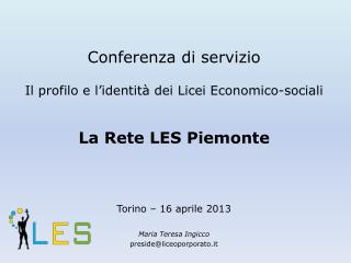 Conferenza di servizio Il profilo e l’identità dei Licei Economico-sociali La Rete LES Piemonte