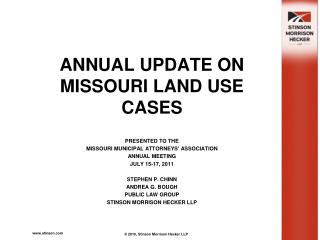 ANNUAL UPDATE ON MISSOURI LAND USE CASES