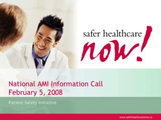 National AMI Information Call February 5, 2008