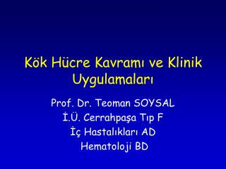 Kök Hücre Kavramı ve Klinik Uygulamaları