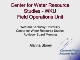 Center for Water Resource Studies - WKU Field Operations Unit