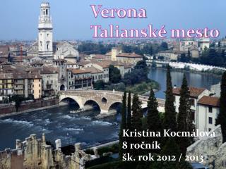 Verona- Talianské mesto