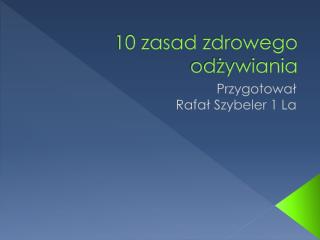 10 zasad zdrowego odżywiania