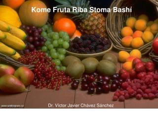 Kome Fruta Riba Stoma Bashí