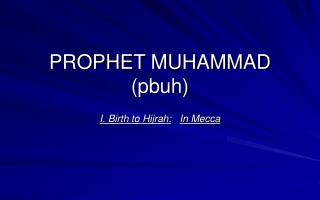 PROPHET MUHAMMAD (pbuh)