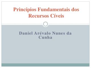 Princípios Fundamentais dos Recursos Cíveis