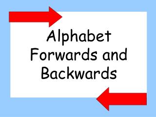 Alphabet Forwards and Backwards