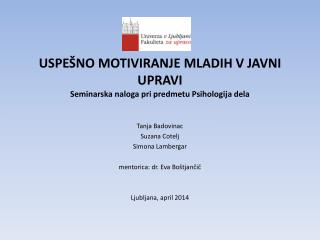 USPEŠNO MOTIVIRANJE MLADIH V JAVNI UPRAVI Seminarska naloga pri predmetu Psihologija dela