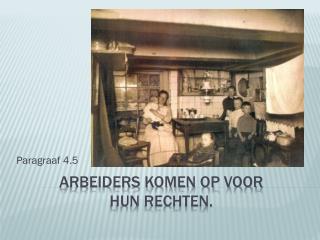 Arbeiders komen op voor hun rechten.